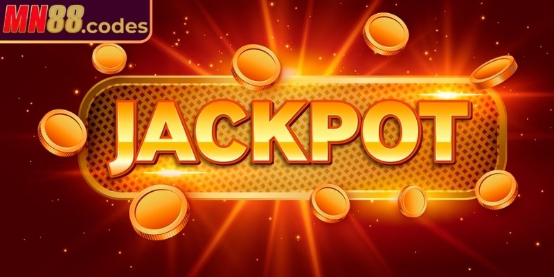 Cơ hội trúng Jackpot khủng cho hội viên  