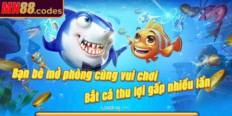 Đánh cá vui vẻ MN88 tái hiện chân thật nhất 