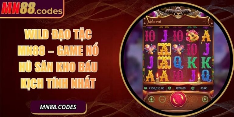 Wild Đạo Tặc MN88 – Game Nổ Hũ Săn Kho Báu Kịch Tính Nhất